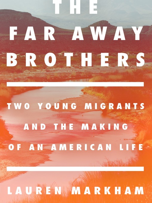 Title details for The Far Away Brothers by Lauren Markham - Wait list